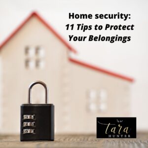 Home security – 11 tips to protect your belongings
