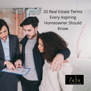 20 Real Estate Terms Every Aspiring Homeowner Should Know