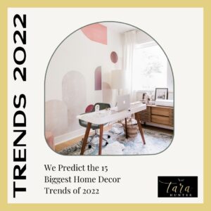 We Predict the 15 Biggest Home Decor Trends of 2022