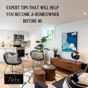 Expert Tips That Will Help You Become a Homeowner Before 40