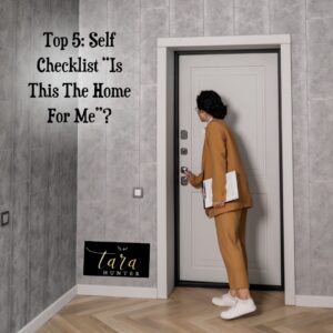 Top 5: Self Checklist “Is This The Home For Me”?