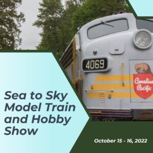 Sea to Sky Model Train and Hobby Show
