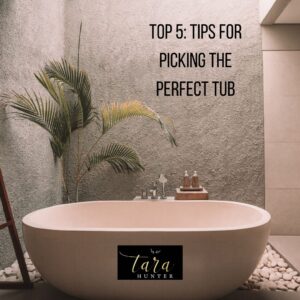 Top 5: Tips for Picking the Perfect Tub