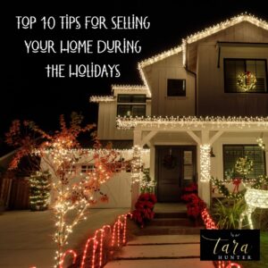 Top 10 Tips for Selling Your Home During the Holidays