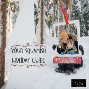 Your Squamish Holiday Guide