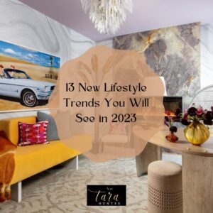 13 New Lifestyle Trends You Will See in 2023