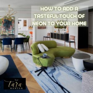 How to Add a Tasteful Touch of Neon to Your Home