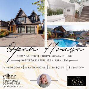*Open House this Saturday April 1st 11am - 1pm @ 40257 Aristotle Drive Squamish, BC