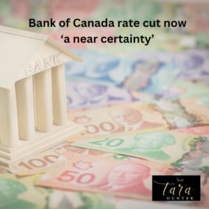 Bank of Canada rate cut now ‘a near certainty’