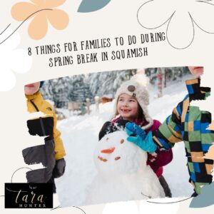 8 Things for Families to Do During Spring Break in Squamish