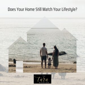 Top 5 Checklist: Does Your Home Still Match Your Lifestyle?