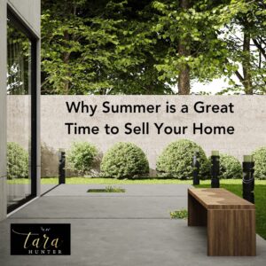 Why Summer is a Great Time to Sell Your Home