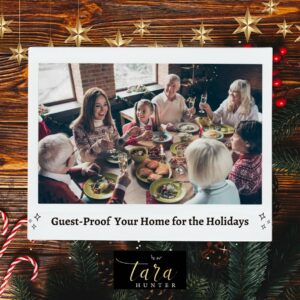 Guest-Proof Your Home for the Holidays