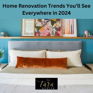 Home Renovation Trends You’ll See Everywhere in 2024