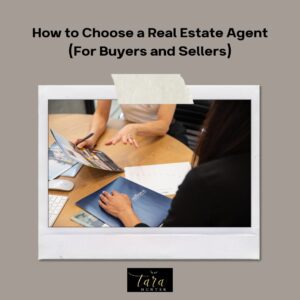 How to Choose a Real Estate Agent (For Buyers and Sellers)
