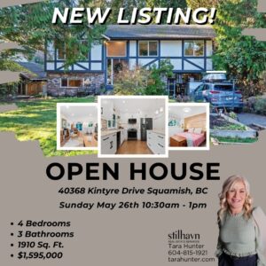 🏠NEW LISTING! 40368 Kintyre Drive Squamish, BC 💥OPEN HOUSE - Sunday May 26th 10:30am - 1pm