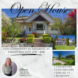 💥OPEN HOUSE - Sunday May 26th 2pm - 4pm 🏠41434 Government Road Squamish, BC