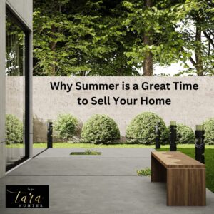 Why Summer is a Great Time to Sell Your Home