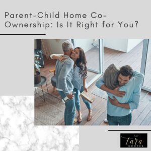 Parent-Child Home Co-Ownership: Is It Right for You?