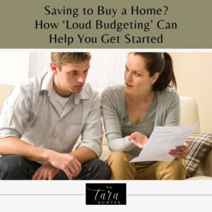 Saving to Buy a Home? How ‘Loud Budgeting’ Can Help You Get Started