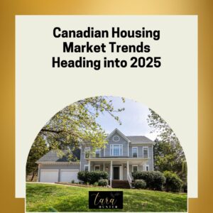 Canadian Housing Market Trends Heading into 2025