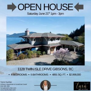 🏠OPEN HOUSE! 1128 Twin Isle Drive Gibsons, BC🏠 ⏰Saturday June 21st 1pm - 3pm⏰
